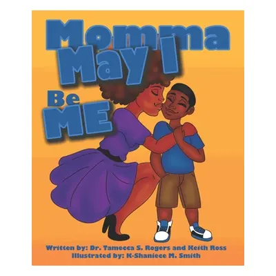 "Momma May I Be Me" - "" ("Ross Keith")(Paperback)