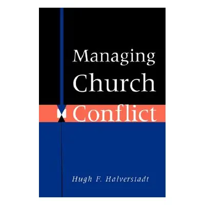 "Managing Church Conflict" - "" ("Halverstadt")(Paperback)