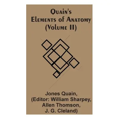 "Quain'S Elements Of Anatomy (Volume Ii)" - "" ("Quain Jones")(Paperback)