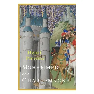 "Mohammed and Charlemagne" - "" ("Pirenne Henri")(Paperback)