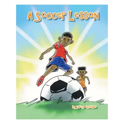 "A Soccer Lesson" - "" ("Quashie Safiya")(Paperback)