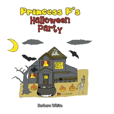 "Princess P's Halloween Party" - "" ("White Barbara")(Paperback)