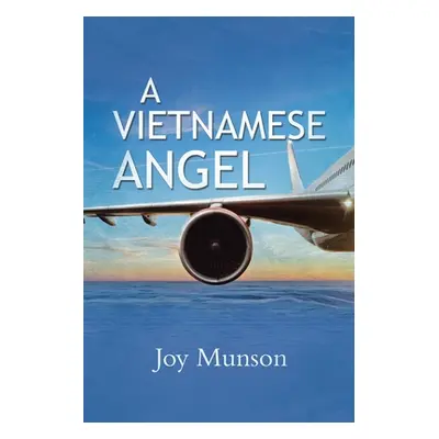 "A Vietnamese Angel" - "" ("Munson Joy")(Paperback)