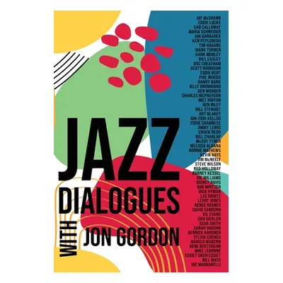 "Jazz Dialogues" - "" ("Gordon Jon")(Paperback)