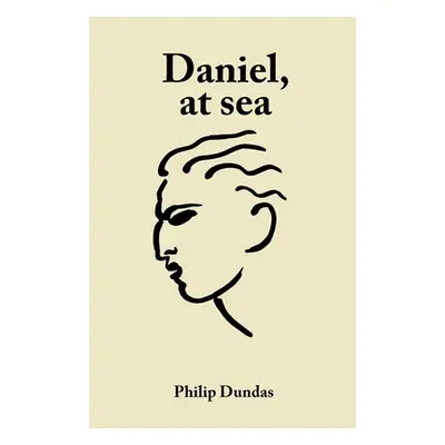 "Daniel, at sea" - "" ("Dundas Philip")(Paperback)