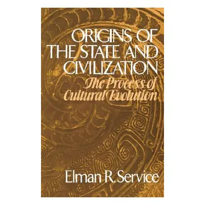 "Origins of the State and Civilization" - "" ("Service Elman Rogers")(Paperback)