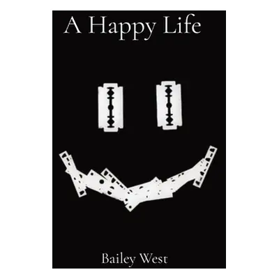 "A Happy Life" - "" ("West Bailey")(Paperback)