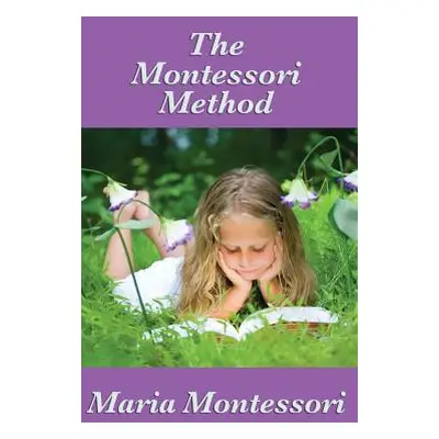 "The Montessori Method" - "" ("Montessori Maria")(Pevná vazba)