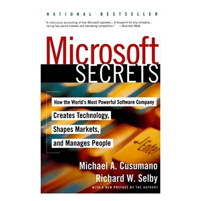 "Microsoft Secrets: How the World's Most Powerful Software Company Creates Technology, Shapes Ma