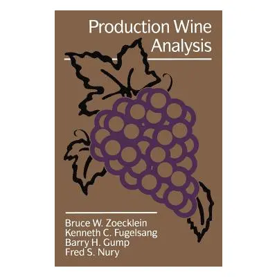 "Production Wine Analysis" - "" ("Zoecklein Bruce W.")(Paperback)