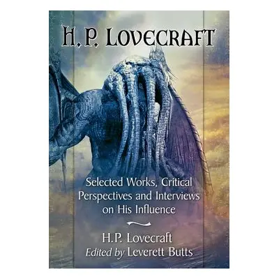 "H.P. Lovecraft: Selected Works, Critical Perspectives and Interviews on His Influence" - "" ("L