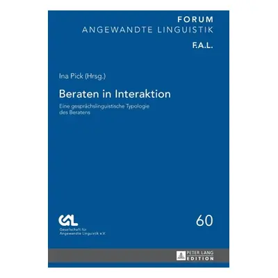 "Beraten in Interaktion: Eine Gespraechslinguistische Typologie Des Beratens" - "" ("Bieswanger 