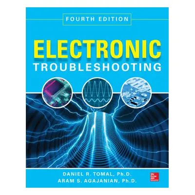 "Electronic Troubleshooting" - "" ("Agajanian Aram")(Paperback)