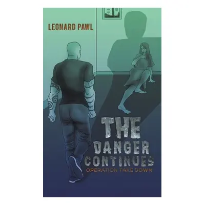 "The Danger Continues" - "" ("Pawl Leonard")(Paperback)