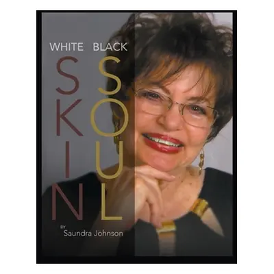 "White Skin-Black Soul: A Family Book" - "" ("Johnson Sandra")(Paperback)