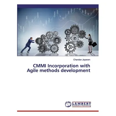 "CMMI Incorporation with Agile methods development" - "" ("Jayaram Chandan")(Paperback)