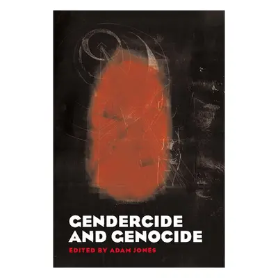 "Gendercide and Genocide" - "" ("Jones Adam")(Paperback)