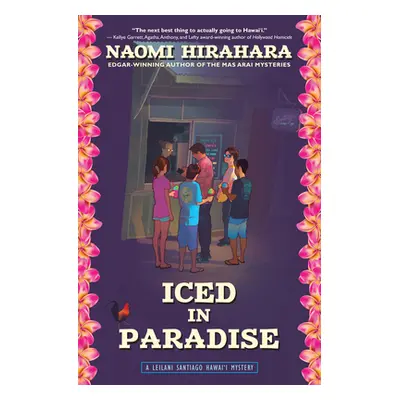 "Iced in Paradise: A Leilani Santiago Hawai'i Mystery" - "" ("Hirahara Naomi")(Pevná vazba)