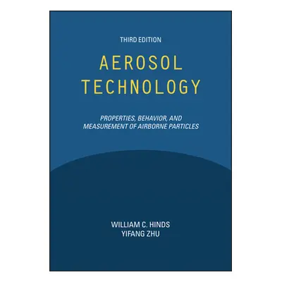 "Aerosol Technology: Properties, Behavior, and Measurement of Airborne Particles" - "" ("Hinds W