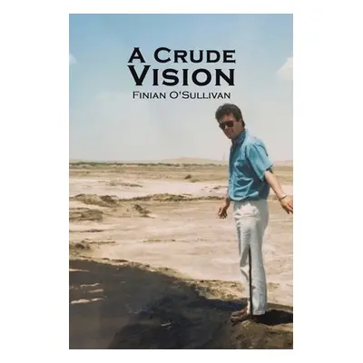 "A Crude Vision" - "" ("O'Sullivan Finian")(Paperback)