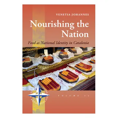 "Nourishing the Nation: Food as National Identity in Catalonia" - "" ("Johannes Venetia")(Paperb