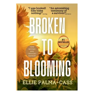 "Broken to Blooming" - "" ("Palma-Cass Ellie")(Paperback)