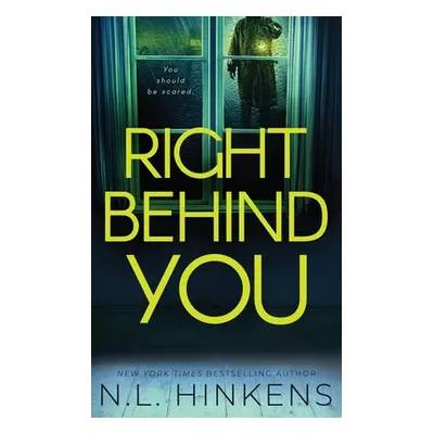 "Right Behind You: A psychological suspense thriller" - "" ("Hinkens N. L.")(Paperback)