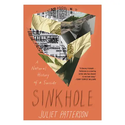 "Sinkhole: A Legacy of Suicide" - "" ("Patterson Juliet")(Pevná vazba)