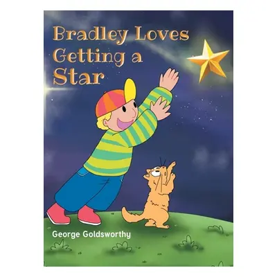 "Bradley Loves Getting A Star" - "" ("Goldsworthy George")(Pevná vazba)