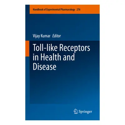 "Toll-Like Receptors in Health and Disease" - "" ("Kumar Vijay")(Pevná vazba)