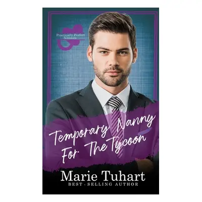 "Temporary Nanny for the Tycoon" - "" ("Tuhart Marie")(Paperback)