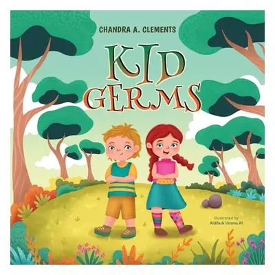 "Kid Germs" - "" ("Clements Chandra A.")(Paperback)