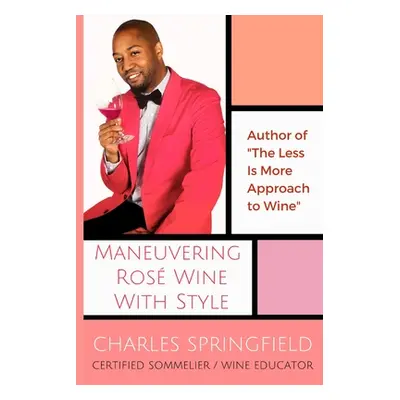 "Maneuvering Ros Wine with Style" - "" ("Springfield Charles Dion")(Paperback)