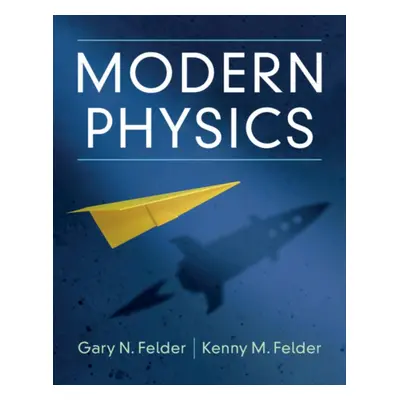 "Modern Physics" - "" ("Felder Gary N.")(Pevná vazba)