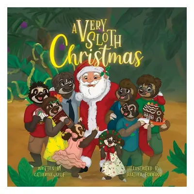 "A Very Sloth Christmas" - "" ("Self Catherine")(Paperback)