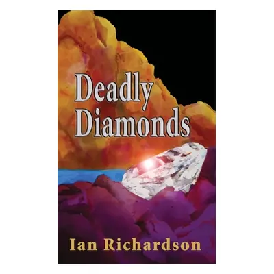 "Deadly Diamonds" - "" ("Richardson Ian")(Paperback)