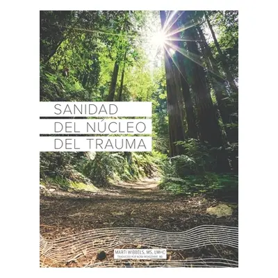 "Sanidad del Ncleo Del Trauma" - "" ("Monserrat Nora")(Paperback)