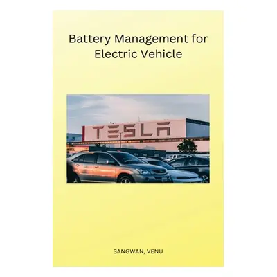 "Battery Management for Electric Vehicle" - "" ("Sangwan Venu")(Paperback)