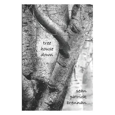 "tree house down" - "" ("Brennan Sean Patrick")(Paperback)