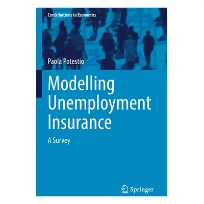 "Modelling Unemployment Insurance: A Survey" - "" ("Potestio Paola")(Paperback)