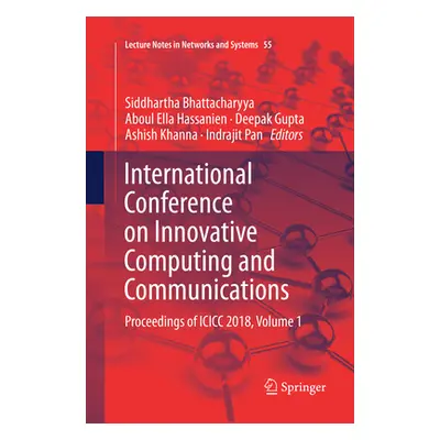 "International Conference on Innovative Computing and Communications: Proceedings of ICICC 2018,