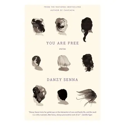 "You Are Free: Stories" - "" ("Senna Danzy")(Paperback)