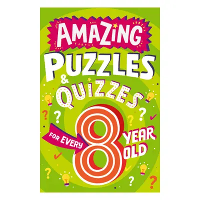 "Amazing Puzzles and Quizzes for Every 8 Year Old" - "" ("Gifford Clive")(Paperback)