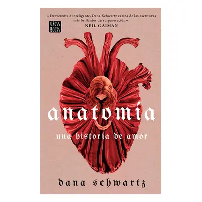 "Anatoma: Una Historia de Amor / Anatomy: A Love Story" - "" ("Schwartz Dana")(Paperback)