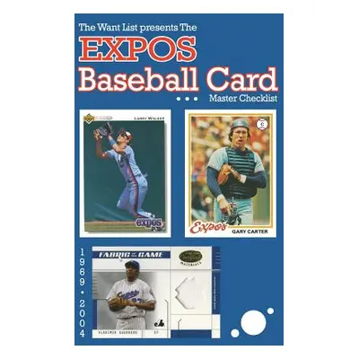 "The Expos Baseball Card Master Checklist" - "" ("Scott Richard")(Paperback)