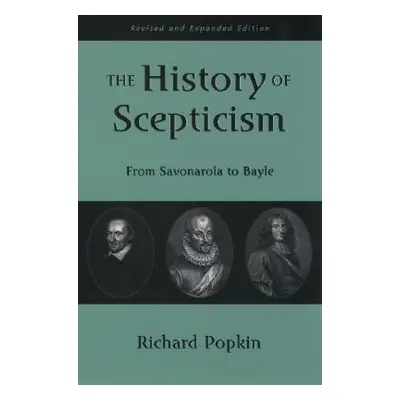 "The History of Scepticism: From Savonarola to Bayle" - "" ("Popkin Richard H.")(Paperback)