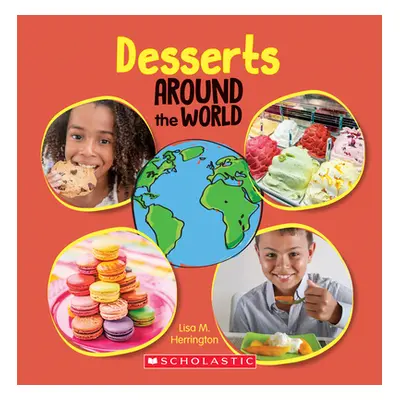 "Desserts Around the World (Around the World)" - "" ("Herrington Lisa M.")(Pevná vazba)