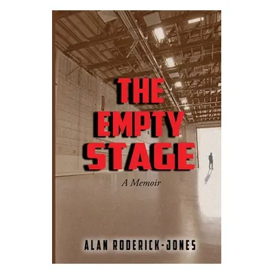 "The Empty Stage: A Memoir" - "" ("Roderick-Jones Alan")(Paperback)