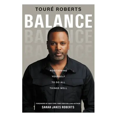 "Balance: Positioning Yourself to Do All Things Well" - "" ("Roberts Tour")(Pevná vazba)