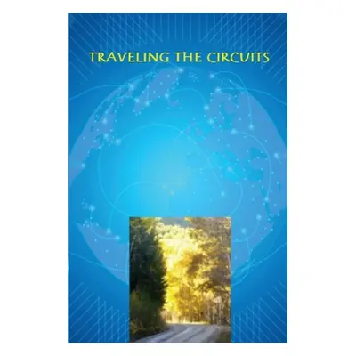 "Traveling the Circuits" - "" ("Weimer Buck")(Paperback)